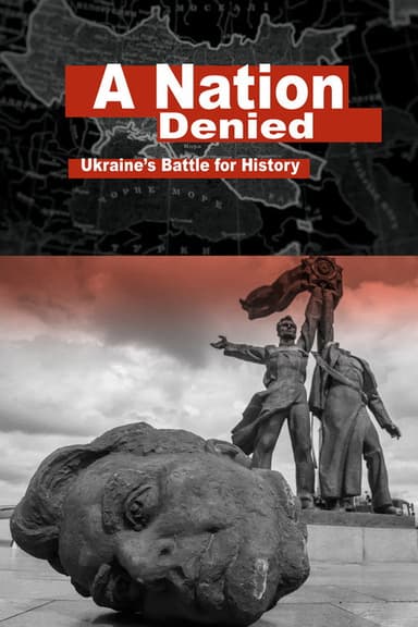 A Nation Denied: Ukraine's Battle for History poster
