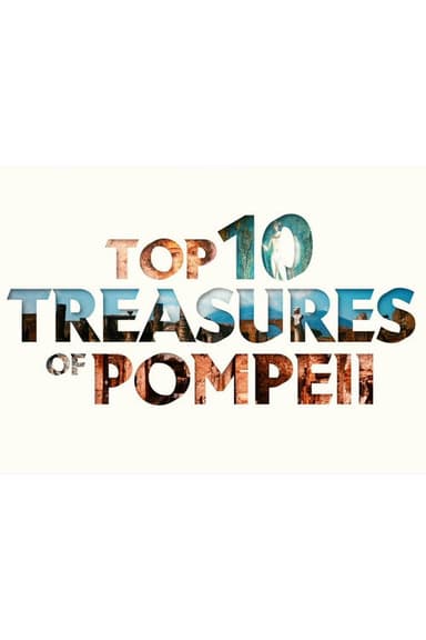 Top Ten Treasures Of Pompeii poster