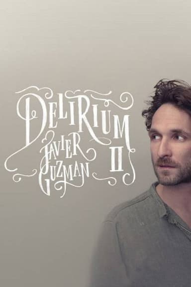 Javier Guzman: Delirium II poster