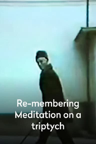Re-membering: Meditation on a Triptych poster