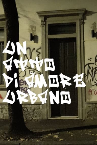 UN ATTO DI AMORE URBANO poster