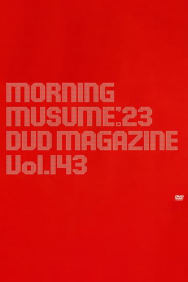 Morning Musume.'23 DVD Magazine Vol.143 poster