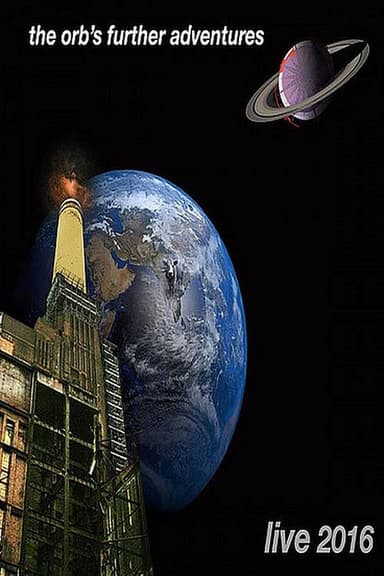 The Orb: The Orb's Further Adventures Live poster