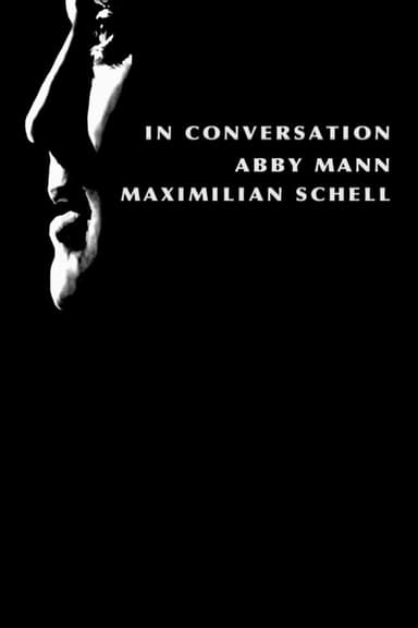 In Conversation: Abby Mann and Maximillian Schell poster