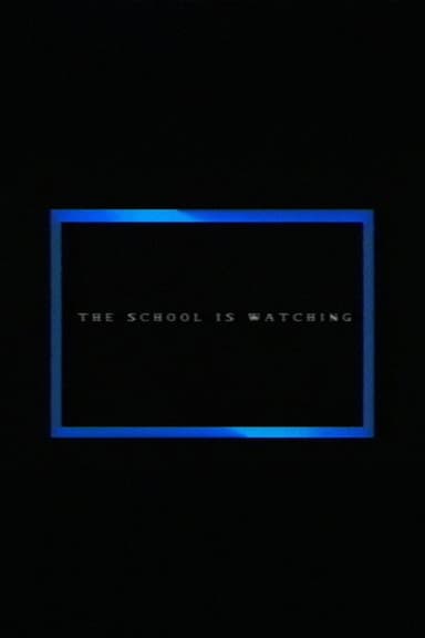 The School Is Watching poster