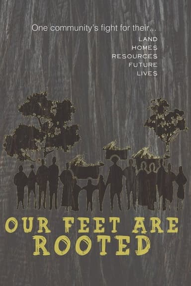 Our Feet Are Rooted poster