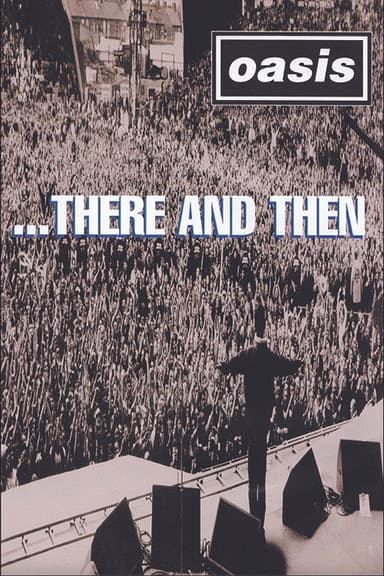Oasis ...There And Then poster