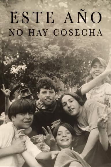 Este año no hay cosecha poster