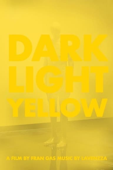 Dark, Light, Yellow poster