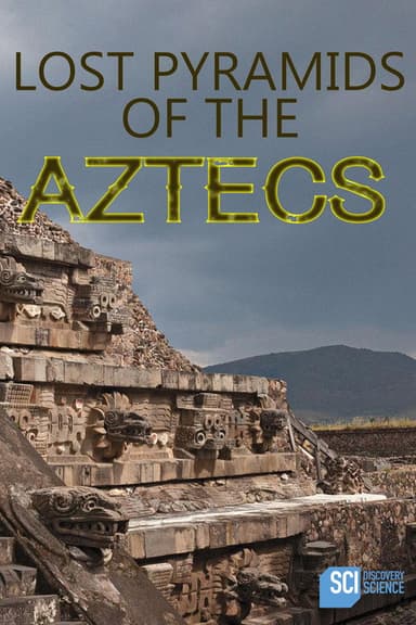 Lost Pyramids of the Aztecs poster