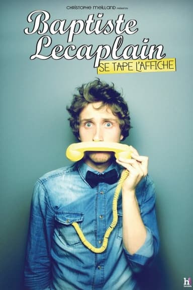 Baptiste Lecaplain se tape l'affiche poster