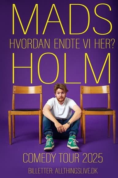 Mads Holm - Hvordan Endte Vi Her? poster