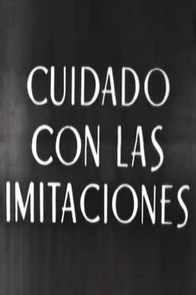 Cuidado con las imitaciones poster
