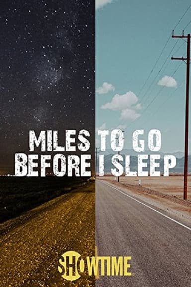 Miles To Go Before I Sleep poster