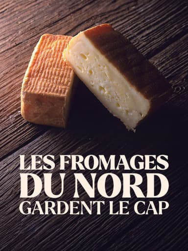 Les fromages du Nord gardent le cap poster
