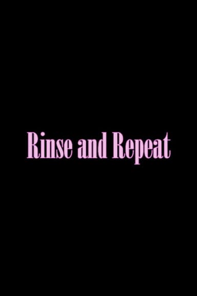 Rinse and Repeat poster