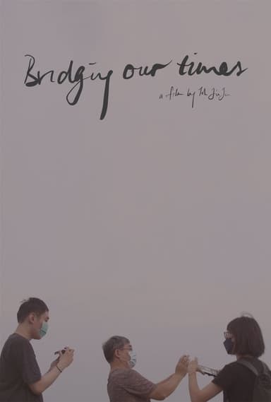 Bridging our times poster