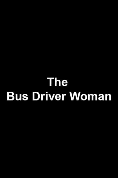 The Bus Driver Woman poster