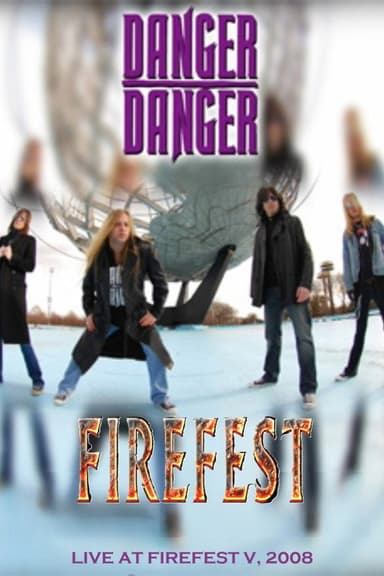 DANGER DANGER: Live At Firefest V poster