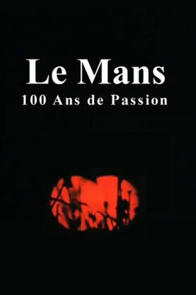 Le Mans: 100 Years of Passion poster