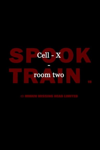 Spook Train: Room Two – Cell-X poster