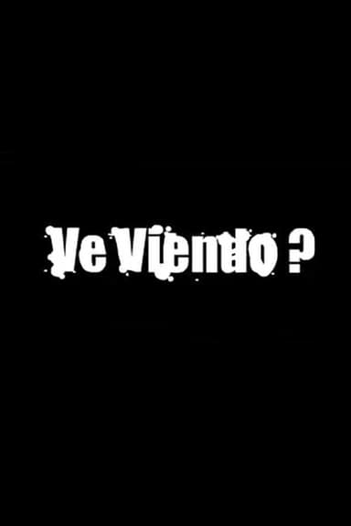 Ve Viendo? poster