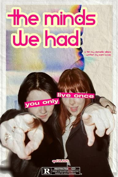 The Minds We Had poster