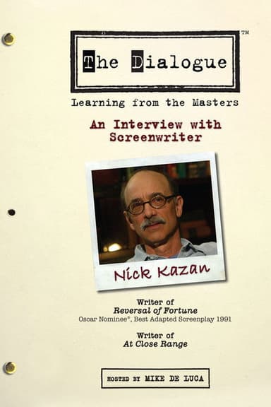 The Dialogue: An Interview with Screenwriter Nick Kazan poster