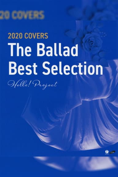 Hello! Project 2020 COVERS ~The Ballad Best Selection~ poster