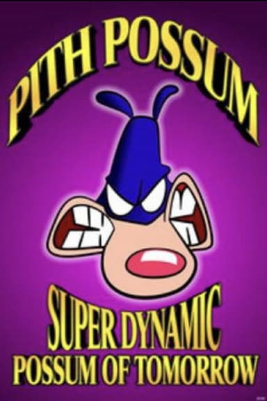 Pith Possum: Super Dynamic Possum of Tomorrow poster
