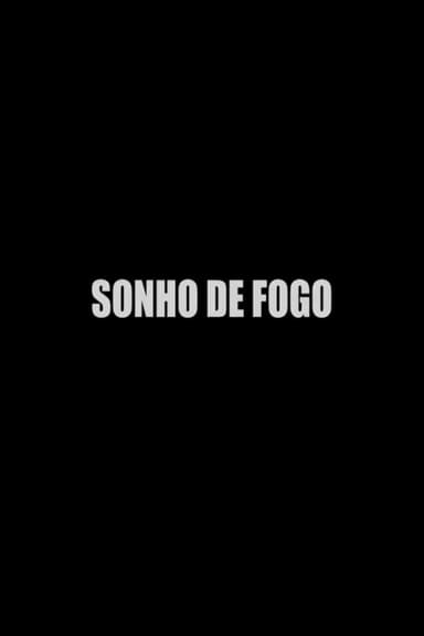 Sonho de Fogo poster