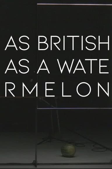 as british as a watermelon poster