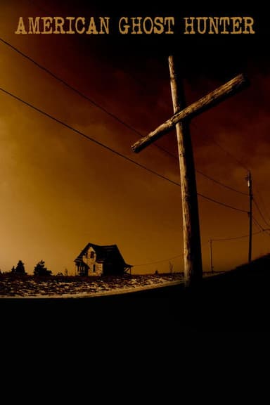 American Ghost Hunter poster