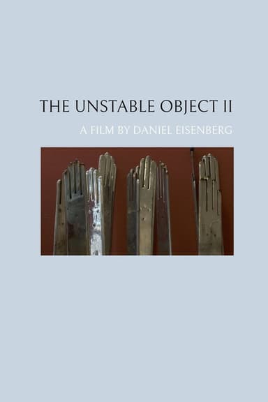 The Unstable Object II poster