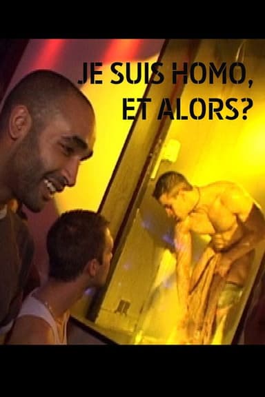 Je suis homo et alors? poster
