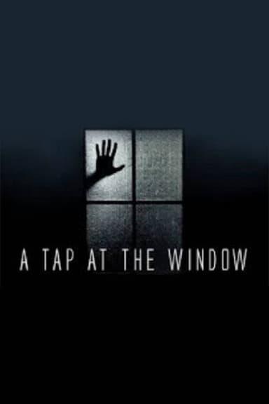 A Tap at the Window poster