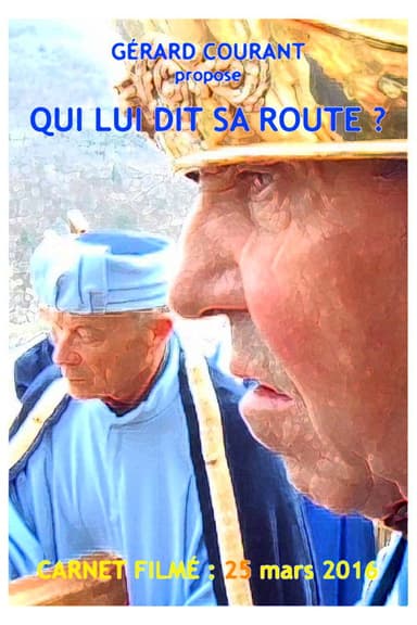 Qui lui dit sa route ? poster