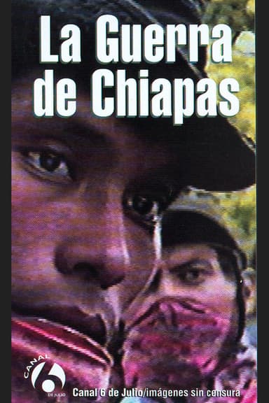 La Guerra de Chiapas poster