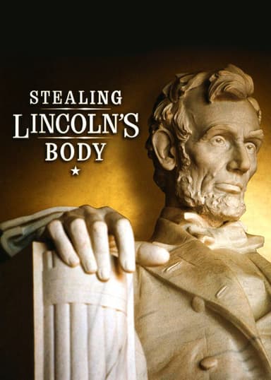 Stealing Lincoln's Body poster