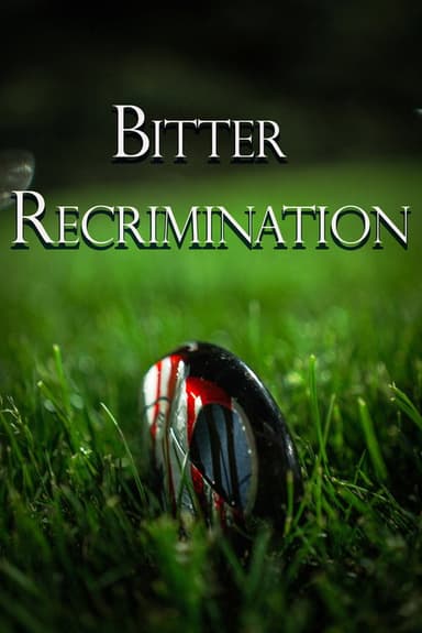 Bitter Recrimination poster