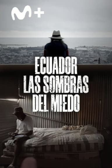 Ecuador: las sombras del miedo poster