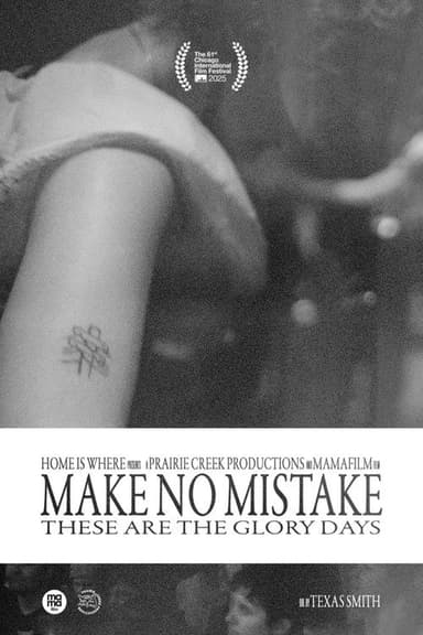 Make No Mistake: These Are the Glory Days poster