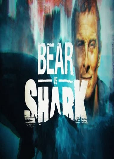 Bear Grylls vs Tiburón poster