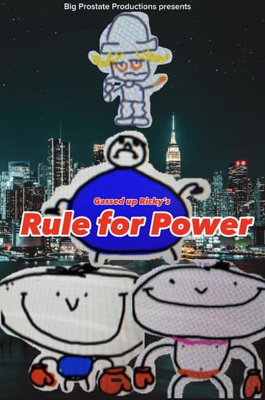 Gassed up Ricky’s Rule for Power poster