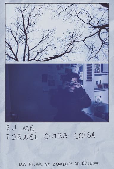 Eu me tornei outra coisa poster