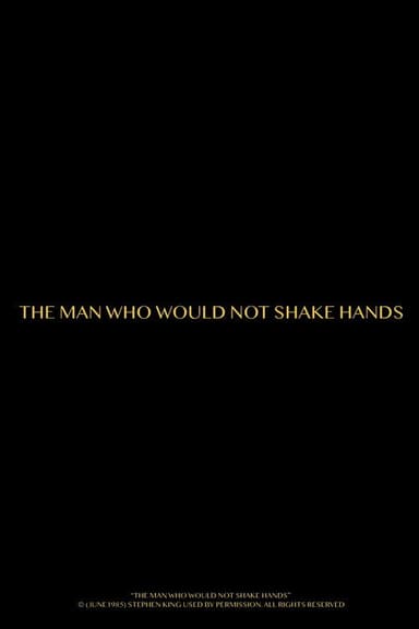 The Man Who Would Not Shake Hands poster