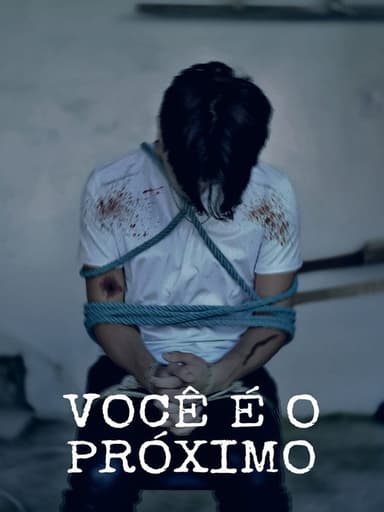 VOCÊ É O PRÓXIMO poster