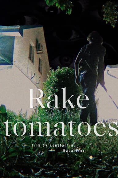 Rake Tomatoes poster