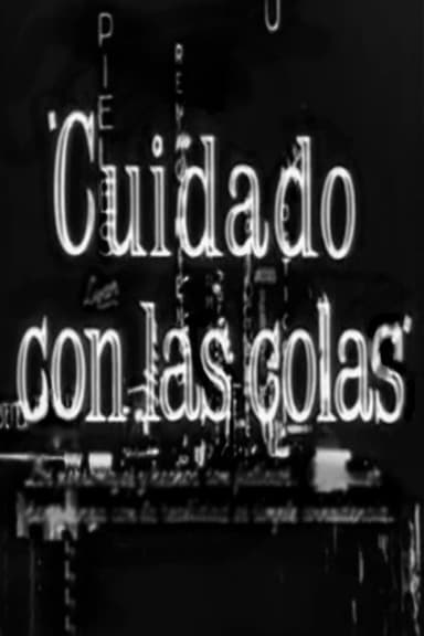 Cuidado con las colas poster