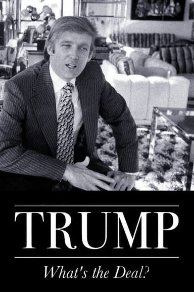 Trump: What's The Deal? poster